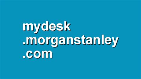 mydeso|tier2.mydesk.morganstanley.com.